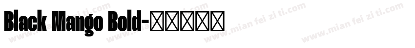 Black Mango Bold字体转换